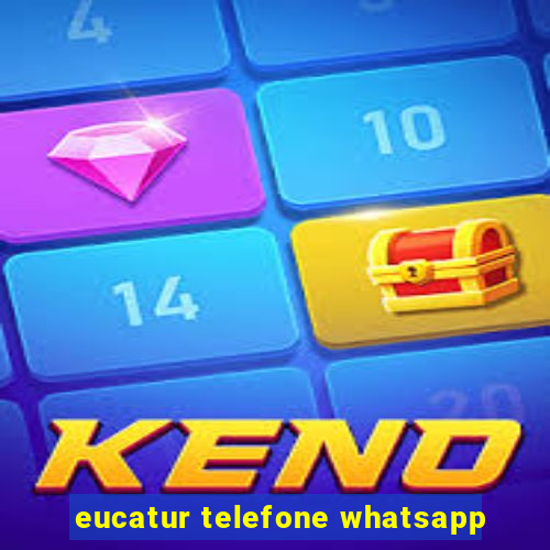 eucatur telefone whatsapp